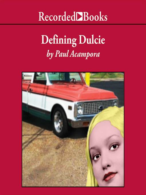 Title details for Defining Dulcie by Paul Acampora - Available